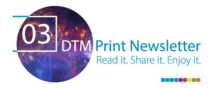 DTM Print Monthly Newsletter